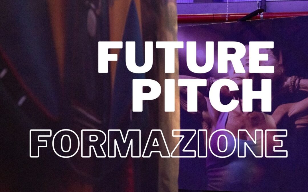 APPUNTAMENTO RISERVATO AI SELEZIONATI DEL FUTURE PITCH 2025